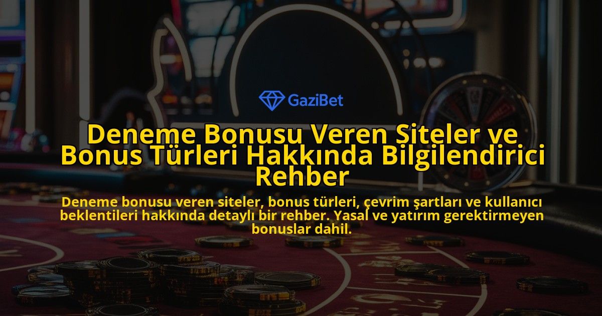 Deneme-Bonusu-Veren-Siteler-ve-Bonus-Turleri-Hakkinda-Bilgilendirici-Rehber-overlay-1778201882.jpg